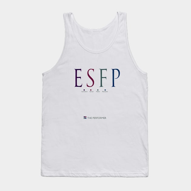 ESFP The Performer, Myers-Briggs Personality Type Tank Top by Stonework Design Studio